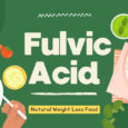 How Fulvic Acid Is a Natural Weight Loss Food
